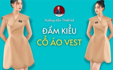 Hướng dẫn cắt may Đầm Kiểu Cổ Áo Vest